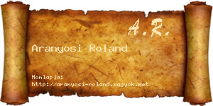 Aranyosi Roland névjegykártya